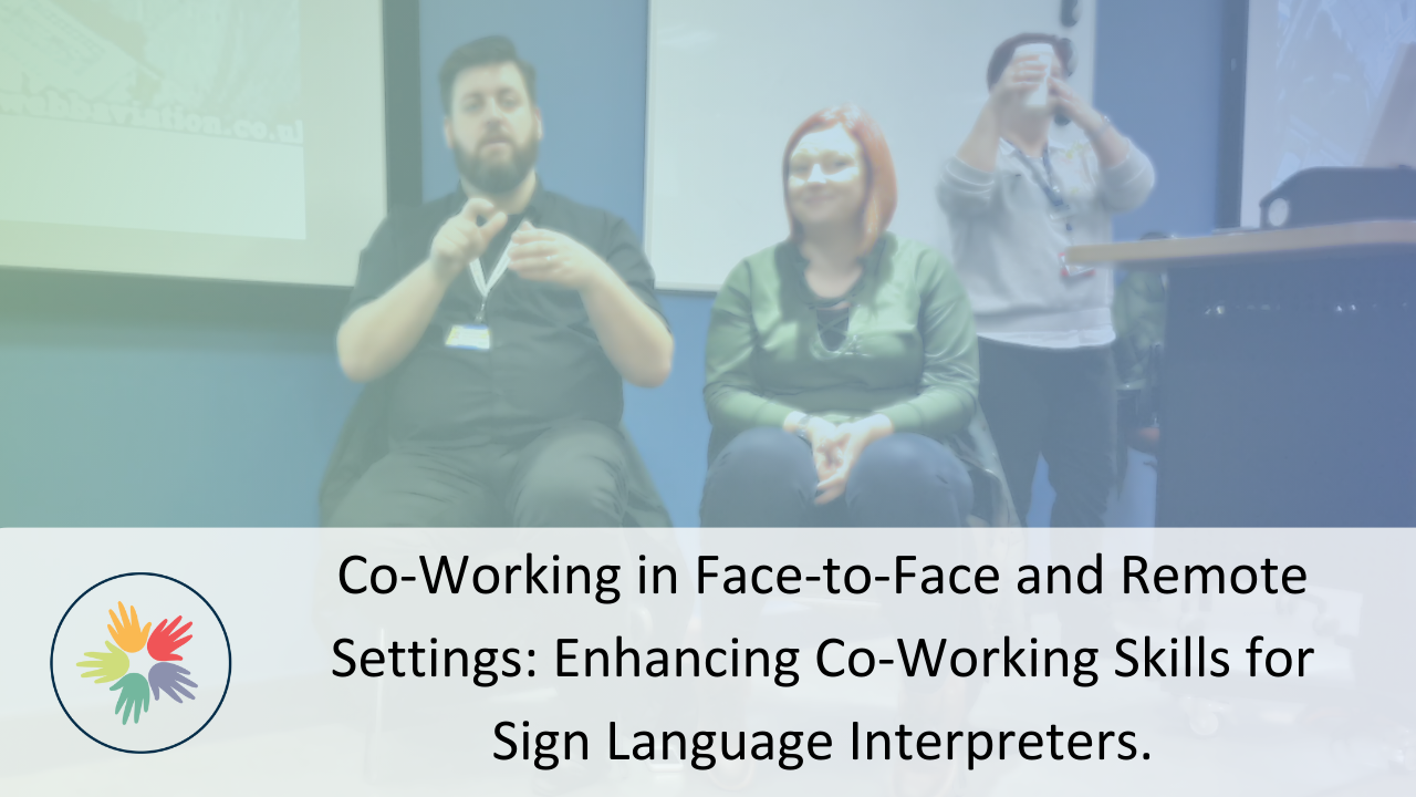 Coworking for BSL–English Interpreters: Building Effective Teamwork in Remote and Face-to-Face Settings course participants